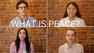 WHAT IS PEACE  INTERNATIONAL DAY OF PEACE 2018 [upl. by Gracye]