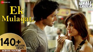 EK MULAQAT FULL AUDIO  Sonali Cable  Ali Fazal amp Rhea Chakraborty  Jubin  Amjad Nadeem  Sameer [upl. by Oiracam714]