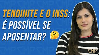 Tendinite e o INSS É possível obter a aposentadoria [upl. by Mabel712]