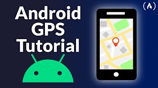 Android Studio Tutorial  Build a GPS App [upl. by Mccafferty]