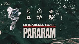 Chemical Surf  Pararam [upl. by Singband898]