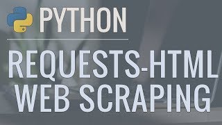 Python Tutorial Web Scraping with RequestsHTML [upl. by Scarlet]