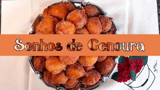 Cozinhamor  Sonhos de Cenoura  Receita Portuguesa [upl. by Desiree553]