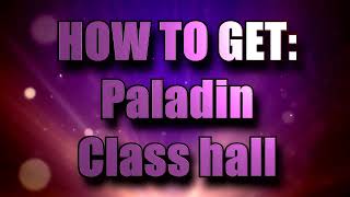 Wow 703 How to get to the Paladin Class Hall  The Sanctum of Light Horde [upl. by Ecniv]