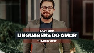 As cinco linguagens do amor  Thiago Rodrigo [upl. by North]