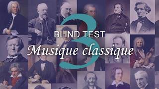 BLIND TEST Musique classique 3 [upl. by Elery]