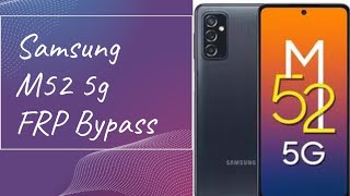 Samsung m52 5g FRP Bypass unlocktool [upl. by Trant]