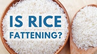 Is Rice Fattening or Good for Weight Loss [upl. by Acissj606]