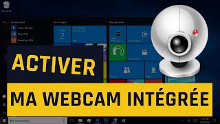 Comment activer ma webcam intégrée sous Windows 10 [upl. by Laveen]