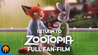 Return To Zootopia  Full Fan Film [upl. by Hanima]