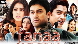 Fanaa 2006 Full Movie HD  Aamir Khan Kajol Rishi Kapoor Tabu  Ali H  Shruti Review amp Facts [upl. by Theona]