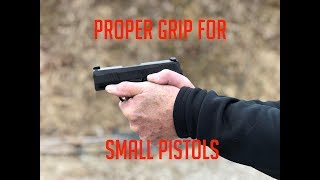 Proper Grip for Small Pistols [upl. by Smart]