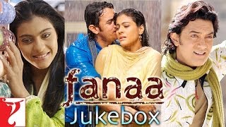 FANAA Audio Jukebox  Full Song Audio  Aamir Khan  Kajol  JatinLalit [upl. by Kahcztiy]