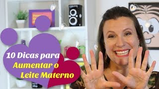 10 dicas para aumentar a produção do leite materno [upl. by Seymour]