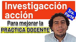 🔬🧬 Investigación acción participativa en la DOCENCIA  INVESTIGACION cualitativa [upl. by Aihsenad]