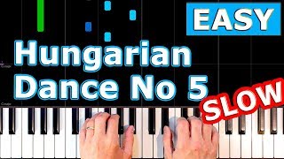 Brahms  Hungarian Dance No 5  SLOW EASY Piano Tutorial Sheet Music [upl. by Noside810]