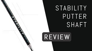 Stability Putter Shaft Review [upl. by Aicilef500]