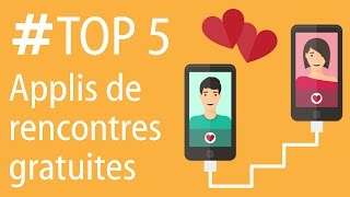 TOP 5 Applications de rencontres gratuites sur Android [upl. by Neelcaj]