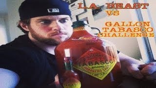 LA BEAST DRINKS A GALLON OF TABASCO SAUCE vomit alert [upl. by Divadnahtanoj]