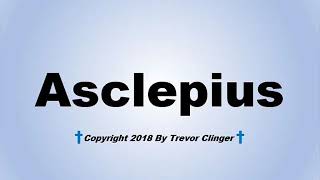 How To Pronounce Asclepius [upl. by Flam]