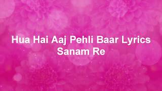 Hindi song Hua Hai Aaj Pehli Baar Lyrics [upl. by Roseline]