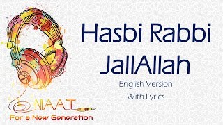 Hasbi Rabbi JallAllah English Version  Lyrics [upl. by Azriel333]