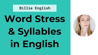 Word Stress amp Syllables in English  Better Pronunciation [upl. by Rheta]