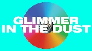 Glimmer In The Dust Lyric Video  Hillsong UNITED [upl. by Latrell196]