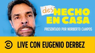 ¡VIVO CON EUGENIO DERBEZ  DesHecho En Casa  Comedy Central LA [upl. by Llatsyrc]