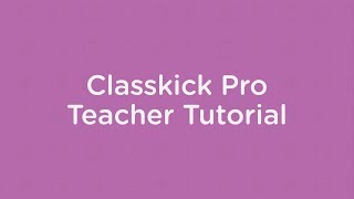 Classkick Pro Teacher Tutorial [upl. by Nymzaj]