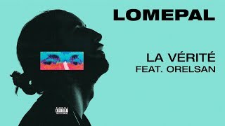 Lomepal  La vérité feat Orelsan lyrics video [upl. by Pardner]