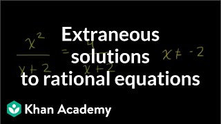 Extraneous solutions to rational equations  Algebra II  Khan Academy [upl. by Madlin52]