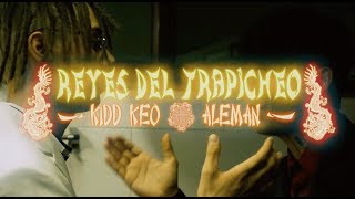 Alemán  Reyes Del Trapicheo Ft Kidd Keo Video Oficial [upl. by Lukey430]