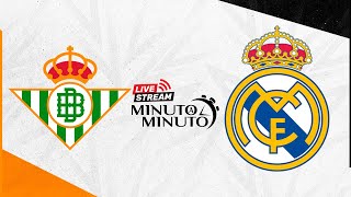 ⏱️ MINUTO A MINUTO  Real Betis vs Real Madrid  LaLiga [upl. by Clapper765]