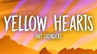 Ant Saunders  Yellow Hearts Lyrics [upl. by Scottie549]