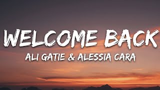 Ali Gatie  Welcome Back Lyrics feat Alessia Cara [upl. by Haase]