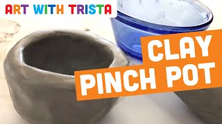 Pinch Pot Step By Step Clay Pottery Tutorial  Art With Trista [upl. by Viscardi]