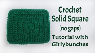 Crochet Solid Square Tutorial  No Gaps No Holes  Girlybunches [upl. by Erund]