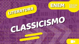 LITERATURA – Classicismo ENEM [upl. by Fenelia169]