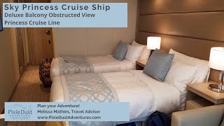 Sky Princess Cruise Ship Deluxe Balcony Obstructed View Stateroom 🧚 Pixie Dust Adventures [upl. by Ereveniug]