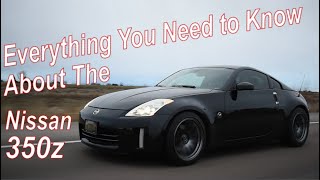 Nissan 350z  Everything you Need to Know in Less Than 10 Minutes [upl. by Aronle]