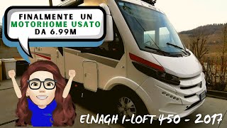 CAMPER MOTORHOME USATO da 7 metri con garage  Elnagh ILoft 450 del 2017 [upl. by Asenav]