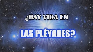 ¿Existen los Pleyadianos ¿Qué son las Pléyades [upl. by Standford117]