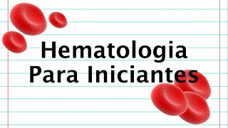 Hematologia para iniciantes [upl. by Lexy748]