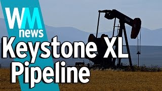 10 Keystone XL Pipeline Facts  WMNews Ep 18 [upl. by Nydroj]