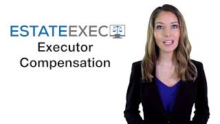 EstateExec Executor Compensation [upl. by Yrgoerg913]