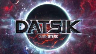 Datsik  Get Back [upl. by Ladd]