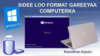 Sidee loo format gareeyaa computer looguna shubtaa windows nadiif ah [upl. by Durham]