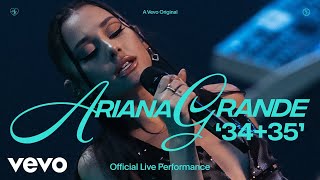 Ariana Grande  3435 Official Live Performance  Vevo [upl. by Andrew]