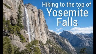 Yosemite Falls amp Yosemite Point Hike 4K [upl. by Weiser]